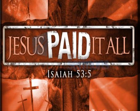 Jesus paid it all - with cross of Jesus Christ